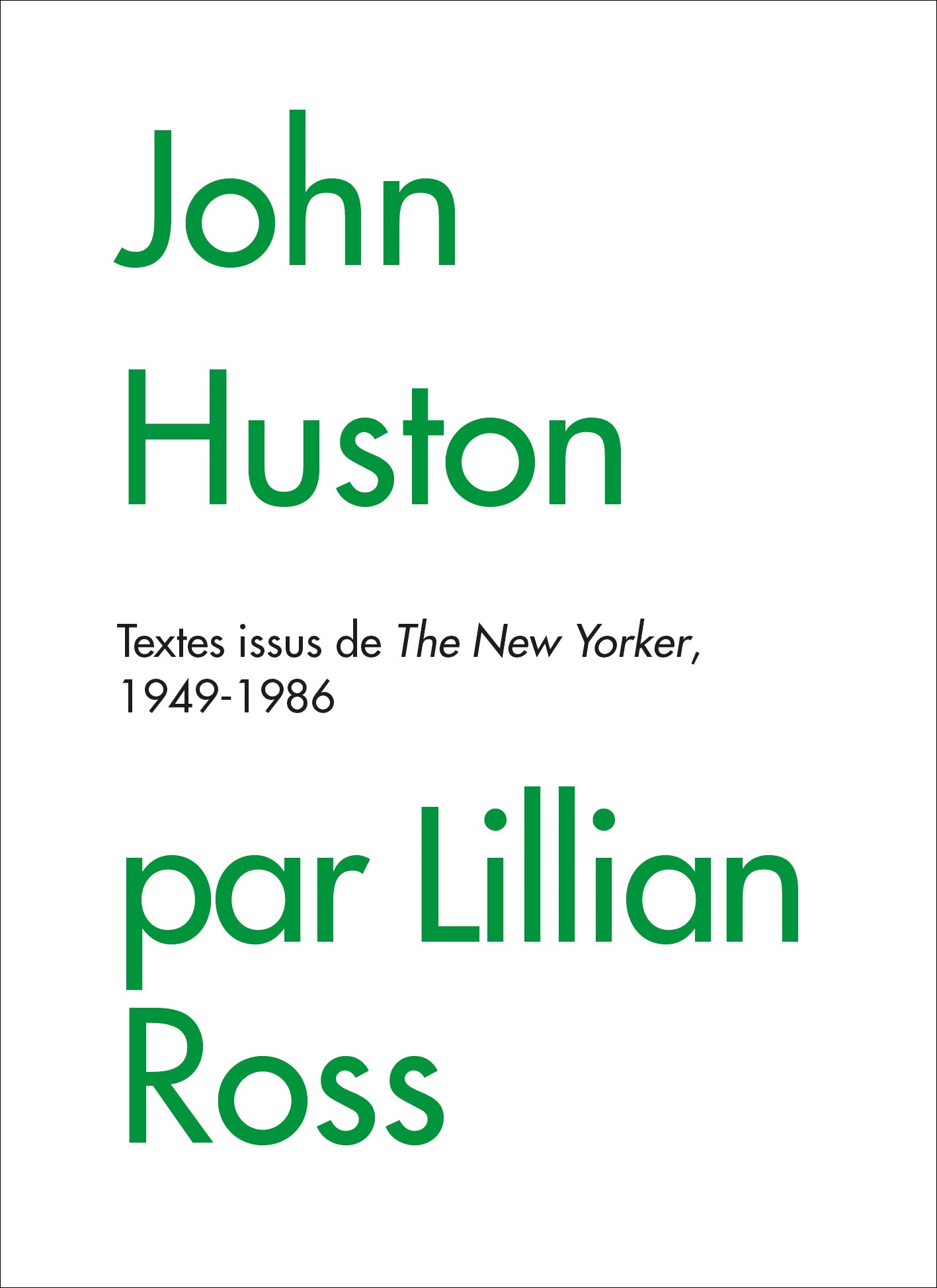 John Huston par Lillian Ross - Livre - Carlotta Films - La Boutique