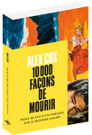10,000 Ways to Die by Alex Cox - Book
