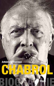 Chabrol Biography of Antoine de Baecque - Book 