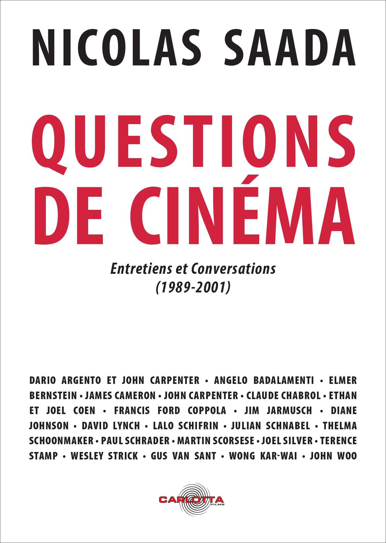 Questions de cinéma par Nicolas Saada - Livre - CARLOTTA FILMS - La Boutique