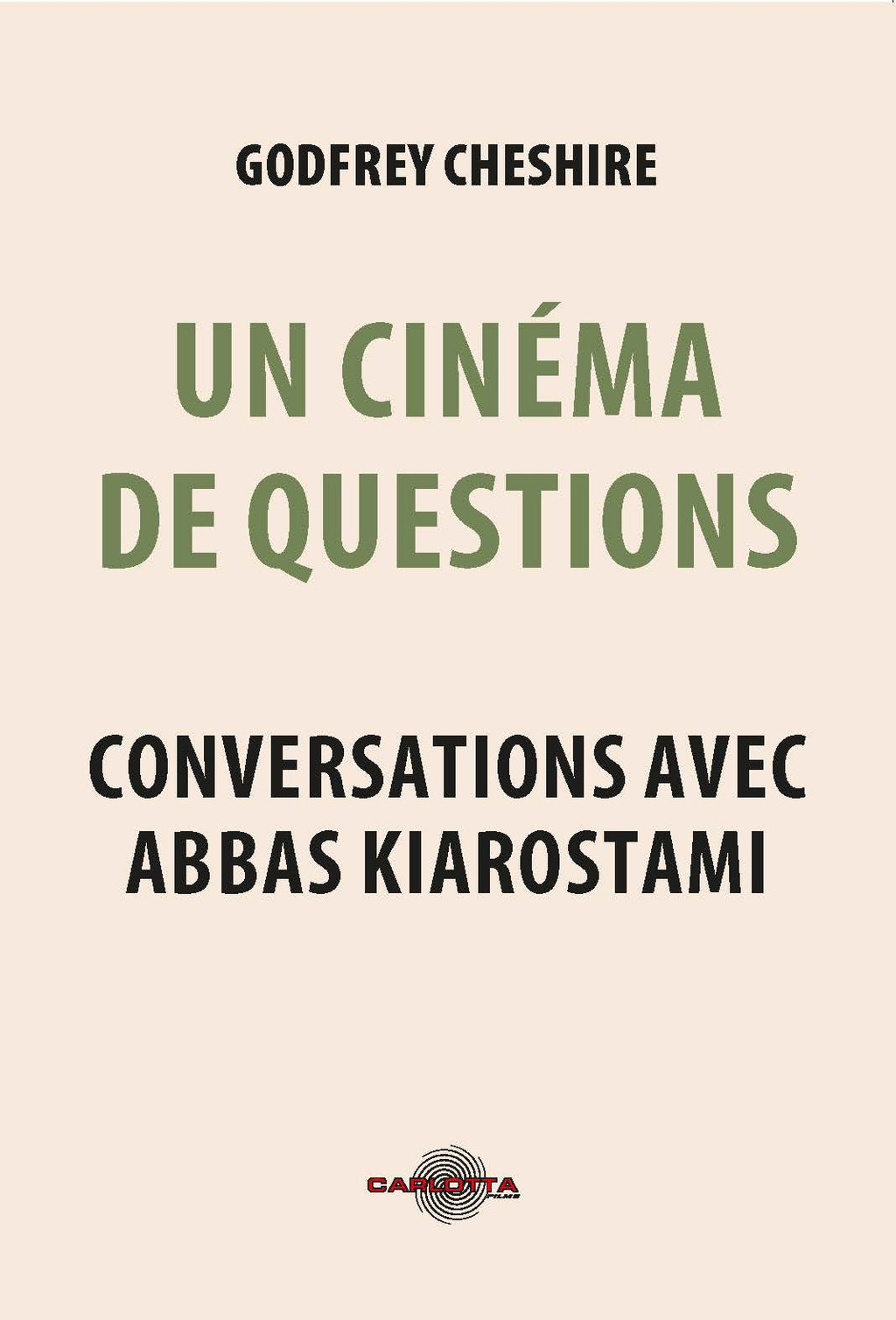 A Cinema of Questions, Conversations with Abbas Kiarostami - Book